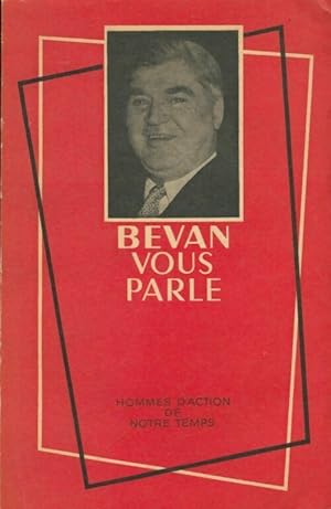 Seller image for Bevan vous parle - Aneurin Bevan for sale by Book Hmisphres