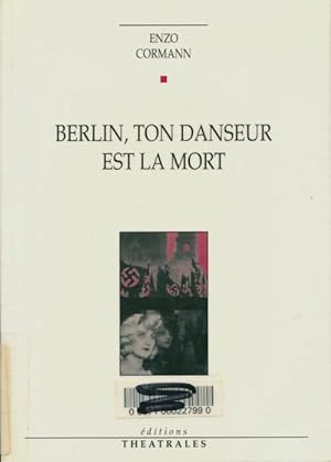 Bild des Verkufers fr Berlin, ton danseur est la mor - Enzo Cormann zum Verkauf von Book Hmisphres