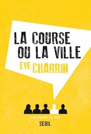 Bild des Verkufers fr La course ou la ville - Eve Charrin zum Verkauf von Book Hmisphres