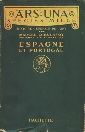 Espagne et portugal - Marcel Dieulafoy