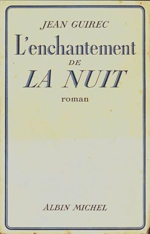 Seller image for L'enchantement de la nuit - Jean Guirec for sale by Book Hmisphres