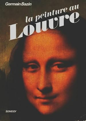 Image du vendeur pour La peinture au Louvre - Germain Bazin mis en vente par Book Hmisphres