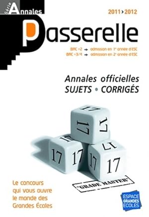 Passerelle bac +2, bac +3/4 esc concours, Sujets et corrigés officiels 2011-2012 - Collectif