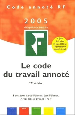 Code du travail annot  - Bernadette Lardy-P lissier