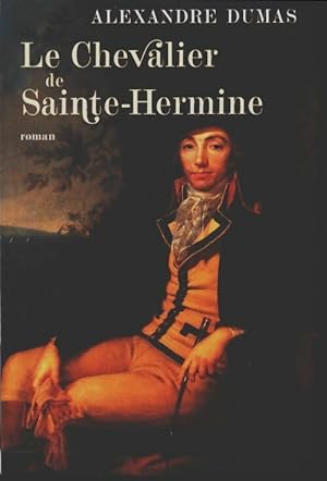 Bild des Verkufers fr Le chevalier de Sainte-Hermine - Alexandre Dumas zum Verkauf von Book Hmisphres