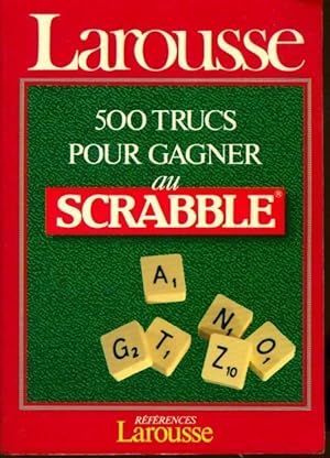 500 trucs pour gagner au Scrabble - Didier Clerc