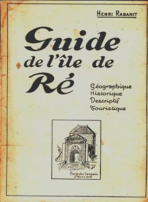 Guide de l'île de Ré - Henri Rabanit