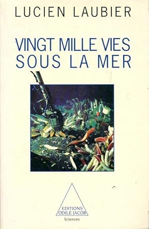 Vingt mille vies sous la mer - Lucien Laubier