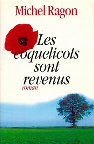 Image du vendeur pour Les coquelicots sont revenus - Michel Ragon mis en vente par Book Hmisphres