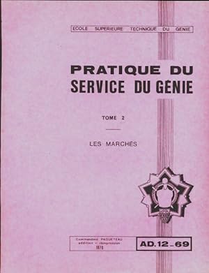 Pratique du service du génie Tome II : Les marchés - Commandant Paqueteau