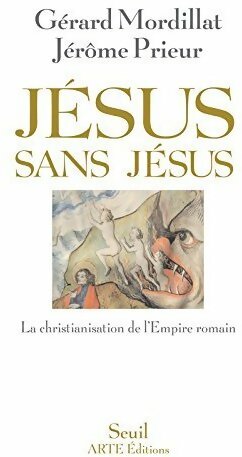 Bild des Verkufers fr J?sus sans J?sus. La christianisation de l'empire romain - J?r?me Prieur zum Verkauf von Book Hmisphres