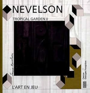 Image du vendeur pour Nevelson. Tropical garden II - Kimihito Okuyama mis en vente par Book Hmisphres