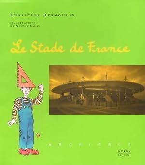 Bild des Verkufers fr Le stade de France - Christine Desmoulin zum Verkauf von Book Hmisphres
