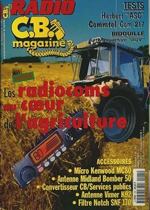 Radio CB Magazine n?181 : Les radiocoms au coeur de l'agriculture - Collectif