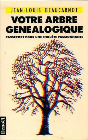 Votre arbre généalogique - Jean-Louis Beaucarnot