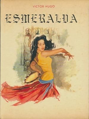 Image du vendeur pour Esmeralda - Victor Hugo mis en vente par Book Hmisphres