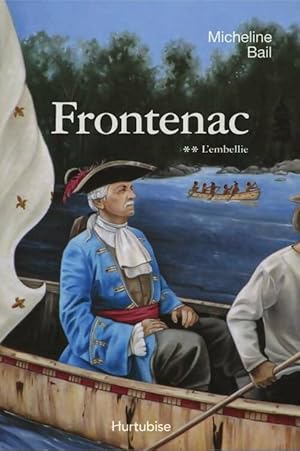 Seller image for Frontenac Tome II : L'embellie - Micheline Bail for sale by Book Hmisphres