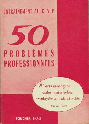 50 probl?mes professionnels - Marguerite Faive