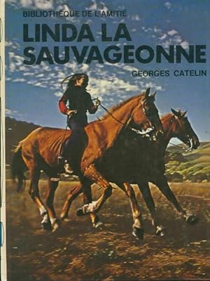 Seller image for Linda la sauvageonne - Georges Catelin for sale by Book Hmisphres