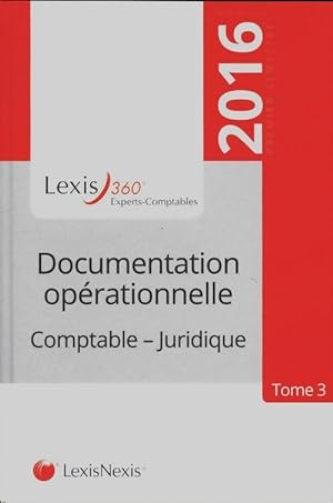 Documentation op?rationnelle, comptable, juridique Tome III - Collectif