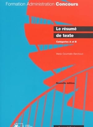 Immagine del venditore per Le r?sum? de texte cat?gories A et B - Marijo Gourmelin-Berchoud venduto da Book Hmisphres