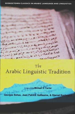 The arabic linguistic tradition - Georges Bohas