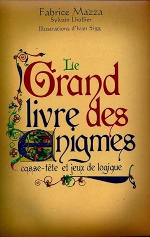 Seller image for Le grand livre des ?nigmes - Fabrice Mazza for sale by Book Hmisphres