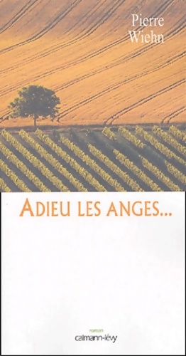 Image du vendeur pour Adieu les anges - Pierre Wiehn mis en vente par Book Hmisphres