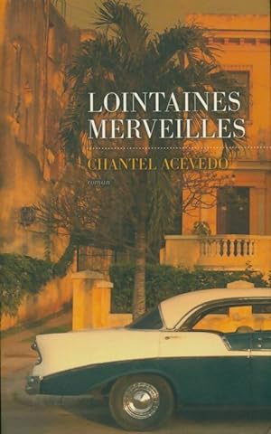 Image du vendeur pour Lointaines merveilles - Chantel Acevedo mis en vente par Book Hmisphres