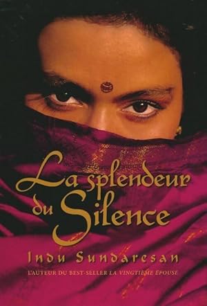 Seller image for La splendeur du silence - Sundaresan Indu for sale by Book Hmisphres