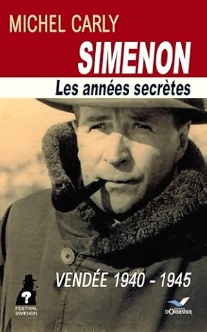 Bild des Verkufers fr Simenon les ann?es secr?tes : Vend?e 1940 - 1945 - Michel Carly zum Verkauf von Book Hmisphres