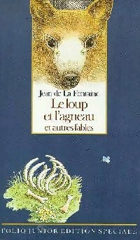 Le loup et l'agneau et autres fables - Jean De La Fontaine