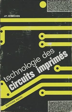 Seller image for Technologie des circuits imprim?s - Jean-Pierre Oehmichen for sale by Book Hmisphres
