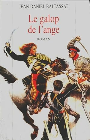 Seller image for Le galop de l'ange - Jean-Daniel Baltassat for sale by Book Hmisphres