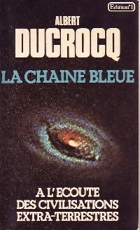 La cha?ne bleue - Albert Ducrocq