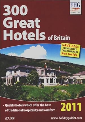 Immagine del venditore per 300 great hotels of Britain 2011 - Moira Bryen venduto da Book Hmisphres