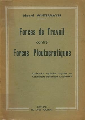 Forces de travail contre forces ploutocratiques - Eduard Wintermayer