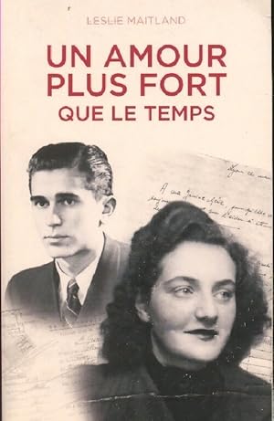 Seller image for Un amour plus fort que le temps - Leslie Maitland for sale by Book Hmisphres