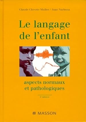 Image du vendeur pour Le langage de l'enfant - Claude Chevrie-Muller mis en vente par Book Hmisphres