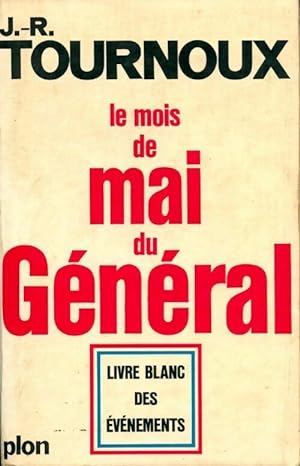 Seller image for Le mois de mai du G?n?ral - Jean-Raymond Tournoux for sale by Book Hmisphres
