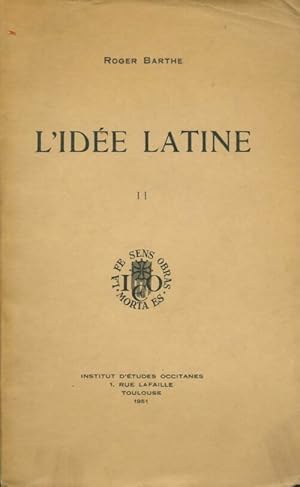 Seller image for L'id?e latine Tome II - Roger Barthe for sale by Book Hmisphres