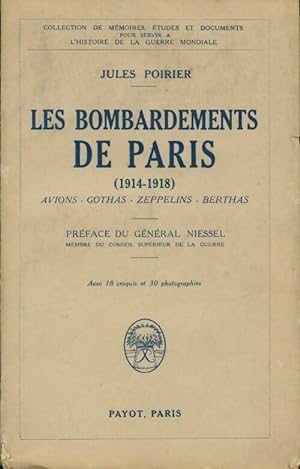 Les bombardements de Paris 1914-1918 - Jules Poirier