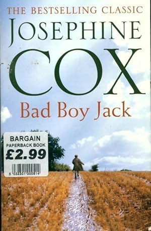 Seller image for Bad boy Jack - Josephine Cox for sale by Book Hmisphres