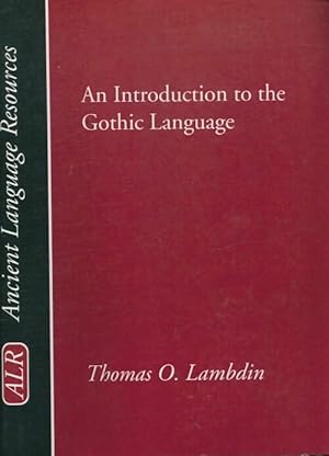 An introduction to the Gothic Language - Thomas O. Lambdin