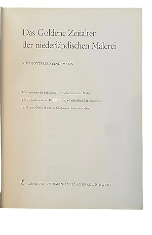 DAS GOLDENE ZEITALTER DER NIEDERLÄNDISCHEN MALEREI : MEISTERWERKE D. BEDEUTENDSTEN NIEDERLÄND. MA...