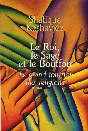 Image du vendeur pour Le roi, le sage et le bouffon - Shafique Keshavjee mis en vente par Book Hmisphres