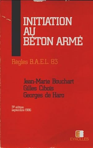 Initiation au béton armé - Jean-Marie Bouchart