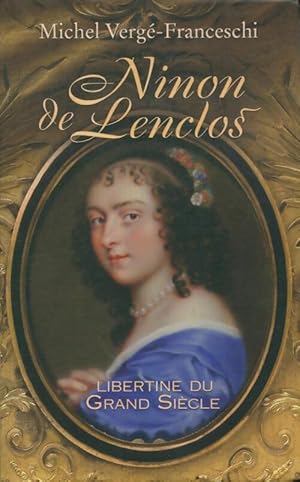 Seller image for Ninon de Lenclos - Michel Verg?-Franceschi for sale by Book Hmisphres