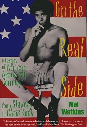 On the real side. A history of african american comedy - Mel Watkins