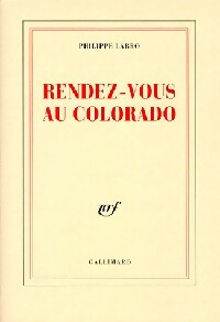 Image du vendeur pour Rendez-vous au Colorado - Philippe Labro mis en vente par Book Hmisphres